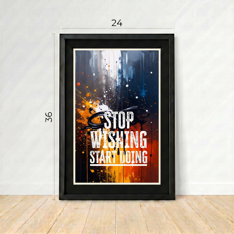 STOP WISHING, START DOING