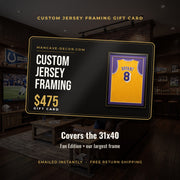 $475 Custom Jersey Framing Gift Card - covers the 31x40 Fan Edition
